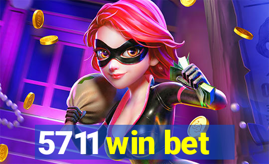 5711 win bet